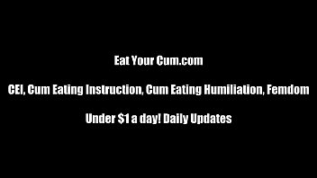 I will feed you cum until you love it CEI