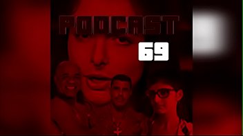 Podcast 69 - FETISH - EP. 1