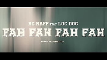 BC Raff "FAH FAH FAH" feat. Loc Dog [OFFICIAL VIDEO]
