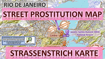 Rio de Janeiro, Brazil, Sex Map, Street Map, Massage Parlours, Brothels, Whores, Callgirls, Blowjob, Teens, Bordell, Freelancer, Streetworker, Prostitutes