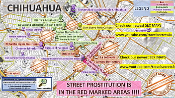 Chihuahua, Mexico, Sex Map, Street Prostitution Map, Massage Parlor, Brothels, Whores, Escorts, Call Girls, Brothels, Freelancers, Street Workers, Prostitutes