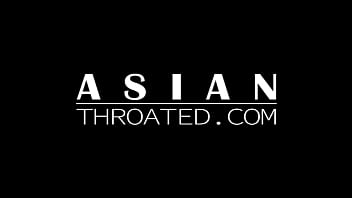 Asian deepthroat queen with a noisy throat - AsianThroated