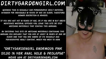 Dirtygardengirl enormous pink dildo in her anal hole & prolapse