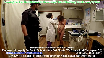 $CLOV Donna Leigh Arrested, Strip Searched, Interrogated By Doctor Tampa & Nurse Lilith Rose In "To Serve & Disrespect" At