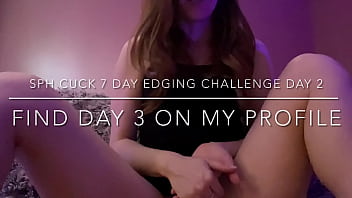 SPH CUCK 7 DAY EDGING CHALLENGE DAY 2
