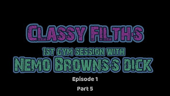 Classy Filth's 1st gym session with Nemo Brown's DICK Episode 1 Part 5