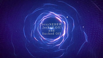 Jerked Off and Sucked Off - Preview