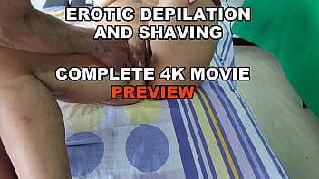 PREVIEW OF COMPLETE 4K MOVIE HOT SEXY DEPILATION AND SHAVING WITH AGARABAS AND OLPR