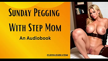 Stepmom Penetrates A Tight Asshole - Pegging Audiobook