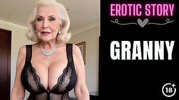 [История бабушки] Порно фильм сводной бабушки, часть 1