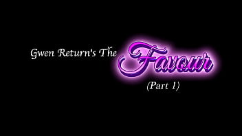 Gwen Returns the Favour (Part 1)