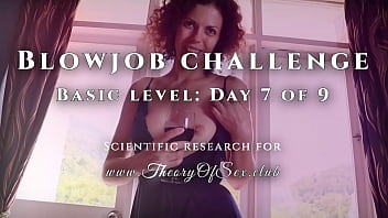 Teaser - Blowjob challenge. Day 7 of 9, basic level. Theory of Sex CLUB.